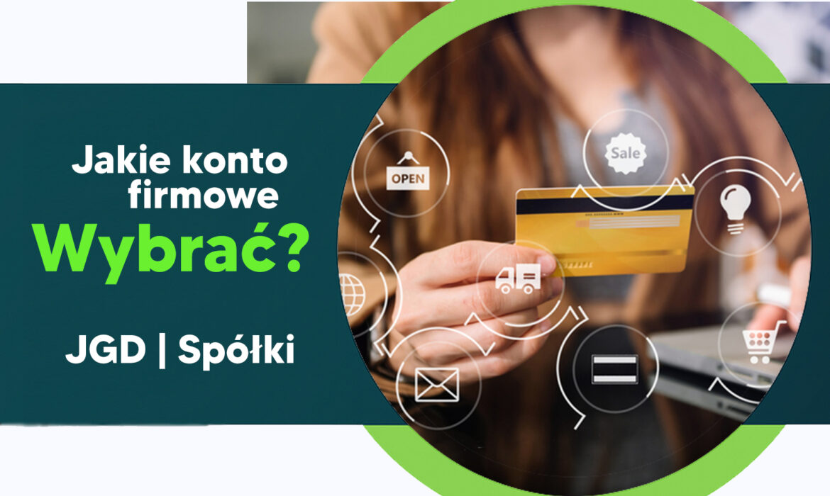 jakie konto firmowe wybrać