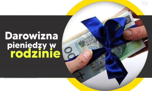 Darowizna pieniędzy w rodzinie – jak to zrobić legalnie i bez podatku?