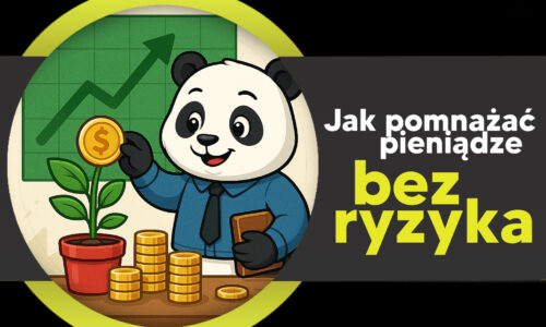 Jak pomnażać pieniądze bez ryzyka? 8 metod, które nie wymagają inwestycji