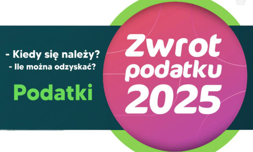 Kiedy pracownikowi należy się zwrot podatku i ile może odzyskać w 2025 roku?