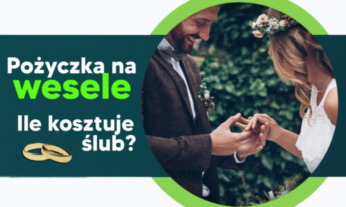 Pożyczka na wesele – ile kosztuje ślub i jak to wszystko ogarnąć finansowo?