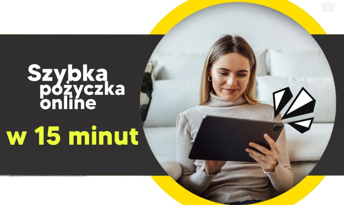 szybka pożyczka online w 15 minut