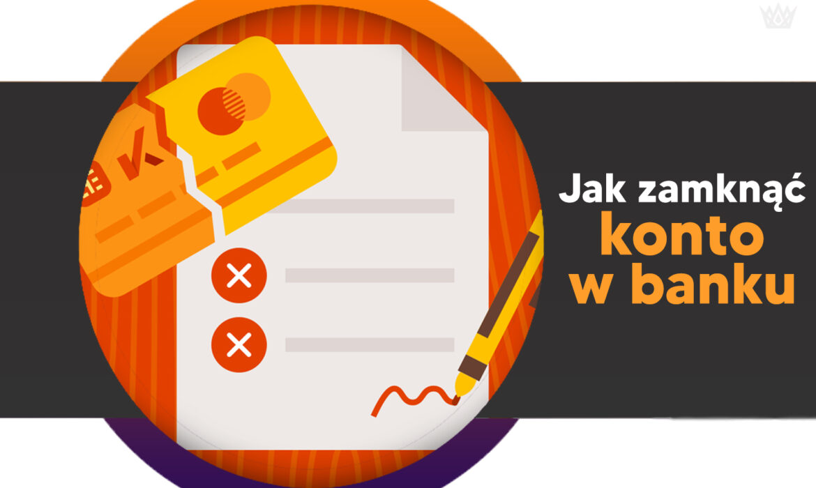jak zamknąć konto w banku