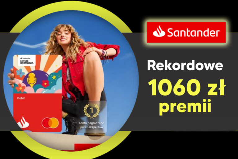 santander bank 1060 zł premii Santander rekordowe 1060 zł premii