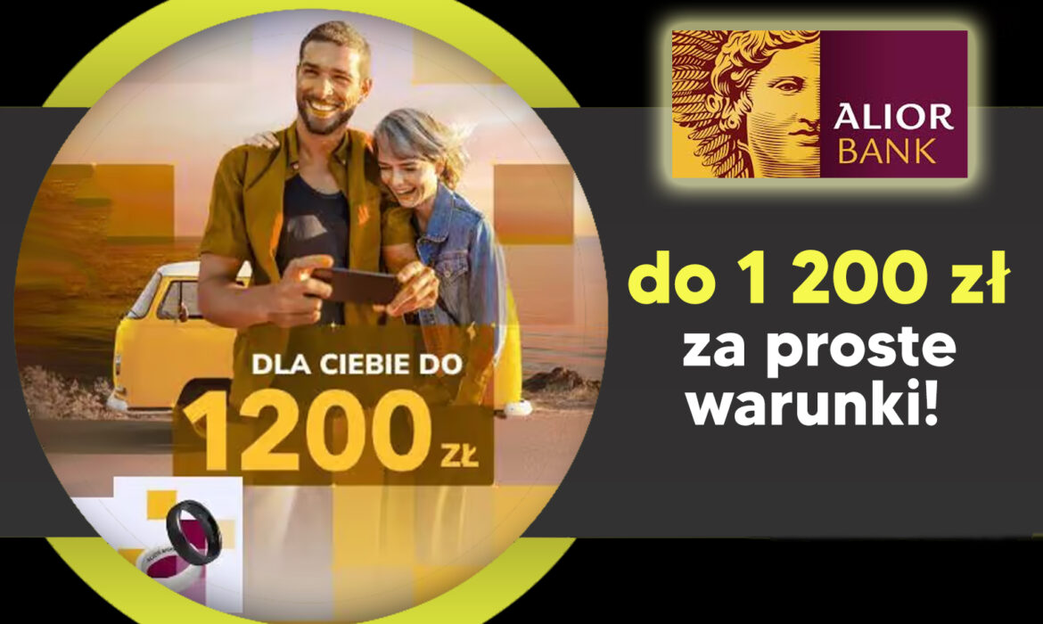 Promocja Alior Bank – konto osobiste z premią do 1200 zł