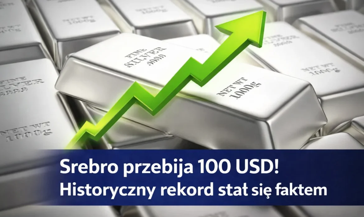 Srebro przebija 100 USD za uncję - historyczny rekord cen srebra